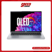 ราคา ACER SWIFT GO 14 SFG14 73 71ZY Intel Core Ultra 7 155H Intel Arc Graphics NOTEBOOK โน๊ตบุ๊ค By Speed Gaming (22023556873)