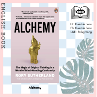 ราคา Querida หนังสือภาษาอังกฤษ Alchemy The Magic of Original Thinking in a World of Mind numbing Conformity by Rory Sutherland (9426317110)