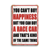 ราคา 1 pc Tin Sign You cant buy happiness but you can buy a race car Metal Wall Sign Tin Plaque 8 x 12 inches for bar kitchen (23253571029)