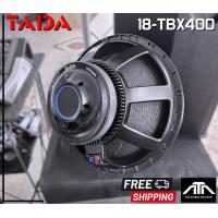 ราคา ราคาต่อ 1 ดอก ใหม่ล่าสุด ดอกลำโพงโครงหล่อ 18 นิ้ว TADA TBX 4000 18 TBX400 ลำโพงเบส TADA TBX400 18 นิ้ว 1000วัตต์ 8 ohm ลำโพงเบส (17125287827)