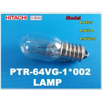 ราคา อะไหล่ของแท้ หลอดไฟฮิตาชิ หลอดไฟตู้เย็นฮิตาชิ LAMP HITACHI PTR 64VG 1 002 ใช้ได้ทั้งหมด 3 รุ่น R 49S 3 R 64V 4 R 64VG 4 (7170704527)