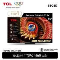 ราคา NEW 2025 TCL ทีวี 85 นิ้ว 4K Mini QLED Google TV รุ่น 85C8K CrystGlow WHVA Panel ZeroBorder ระบบปฏิบัติการ Google IMAX Enhanced MEMC 120 Hz VRR 288 Hz HDR 5000 nits 2880 Zones WIFI Dolby Vision IQ Fr 