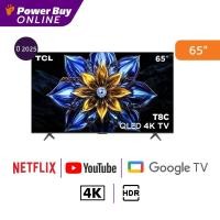 ราคา TCL ทีวี T8C Google TV 65 นิ้ว 4K UHD QLED รุ่น 65T8C ปี 2025 (24538256660)