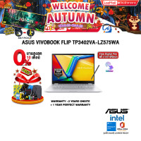 ราคา ผ่อน 0 10 ด ASUS VIVOBOOK FLIP TP3402VA LZ575WA i5 13420H ประกัน 2 YEARS Onsite service 1Y Perfect warranty (24576028605)