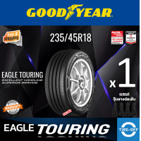 ราคา Goodyear 235 45R18 EAGLE TOURING ยางใหม่ ผลิตปี2025 ราคาต่อ1เส้น มีรับประกันจากโรงงาน แถมจุ๊บลมยางต่อเส้น ยางรถยนต์ ขอบ18 ขนาดยาง 235 45R18 จำนวน 1 เส้น (23987469003)