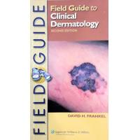 ราคา FIELD GUIDE TO CLINICAL DERMATOLOGY PAPERBACK David H Frankel ED YEAR 2 2006 ISBN 9780781756273 (2051406925)