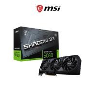 ราคา MSI GEFORCE RTX 5080 16G SHADOW 3X OC 16GB GDDR7 (126797247793)