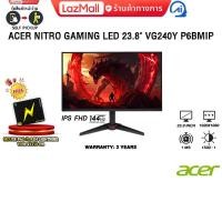 ราคา ผ่อน 0 3 ด ACER NITRO GAMING LED 23 8 VG240Y P6BMIPX IPS FHD 144Hz ประกัน 3 Years (24988645093)
