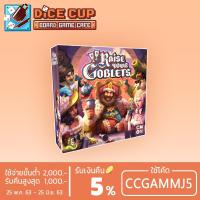 ราคา [ของแท้] Raise your Goblets Board Game (763466580)