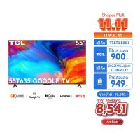 ราคา TCL UHD 4K 55T635 55 Inch T635 GOOGLE TV EDGELESS DESIGN (2022) (20330068727)