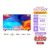 ราคา [TCLSHP10 ลด700บ.]TCL UHD 4K 55T635 55 Inch T635 GOOGLE TV EDGELESS DESIGN (2022) (20330068727)