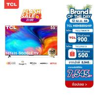 ราคา TCL UHD 4K 55T635 55 Inch T635 GOOGLE TV EDGELESS DESIGN (20330068727)