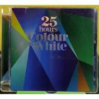 ราคา ซีดี CD 25 Hour / colour in white ****ปกแผ่นสวยมาก (18973314547)