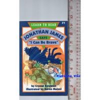 ราคา LEARN TO READ : JONATHAN JAMES SAYS " I Can Be Brave " หนังสือปกอ่อน ภาษาอังกฤษ มือสอง (2821736655)