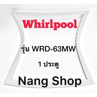 ราคา ขอบยางตู้เย็น Whirlpool รุ่น WRD-63MW(1 ประตู ) (19121109549)