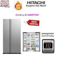 ราคา Hitachi ตู้เย็น Side by Side ขนาด 21 คิว รุ่น R-S600PTH0 Dual Fan x Inverter RS600PTH0 (6174558705)