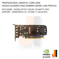 ราคา Graphic card Nvidia Quadro P600 2048MB 128-Bit GDDR5 OEM Low Profile ขาสั้น (สินค้ามือสองสภาพดีมีการรับประกัน) (25020019377)
