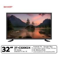 ราคา SHARP ANDROID TV HD รุ่น 2T-C32DE2X SMART TV ขนาด 32 นิ้ว รองรับ Netflix,Youtube, Google Play , 32DE2X (11629114008)