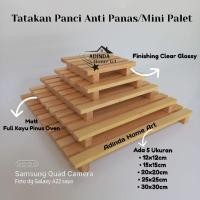 ราคา ที่รองแก้วหม้อทนความร้อน || พาเลทจิ๋ว 5 ขนาด || ไม้สนเตาอบเคลือบเงาใสป้องกันเชื้อรา (19090310617)