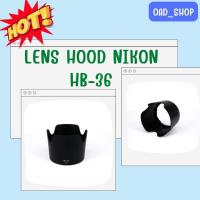 ราคา LENS HOOD NIKON HB-36 //1605// (21711569316)