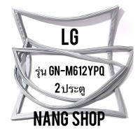 ราคา ขอบยางตู้เย็น LG รุ่น GN-M612YPQ (2 ประตู) (8658165342)