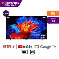 ราคา TCL ทีวี P8K Google TV 98 นิ้ว 4K UHD QLED รุ่น 98P8K ปี 2025 (28336485532)
