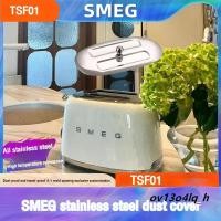 ราคา ฝาครอบกันฝุ่นสแตนเลสสำหรับฝาครอบเปลี่ยนเครื่องทำขนมปัง Smeg Toaster TSF01 Bread Machine Dust Cover (27388920408)