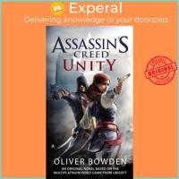 ราคา Assassins Creed: Unity by Oliver Bowden (ปกอ่อน) (25643990623)