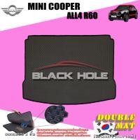 ราคา Mini Cooper All4 R60 Hatchback ปี 2010-2017 (ชุดที่เก็บสัมภาระท้ายรถ) พรมเข้ารูปสองชั้นแบบรูรังผึ้ง Blackhole Double Mat (44365089501)