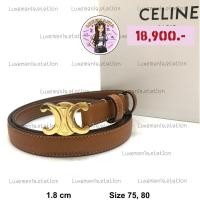 ราคา : New!! Celine Belt 1.8 cm.️ก่อนกดสั่งรบกวนทักมาเช็คสต๊อคก่อนนะคะ️ (28514103173)