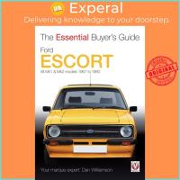 ราคา Ford Escort MK1 &amp; MK2 : The Essential Buyers Guide: ทุกรุ่น 1967 ถึง 19 โดย Dan Williamson (ฉบับสหราชอาณาจักร ปกอ่อน) (57200090925)