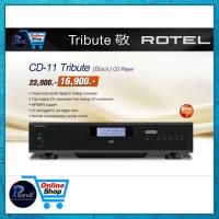 ราคา ROTEL : CD-11 TRIBUTE (BLACK) CD Player /piyanas electric/ปิยะนัส อิเล็คทริคส์ (15417970462)