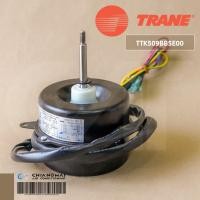 ราคา 150130671 มอเตอร์แอร์ TRANE มอเตอร์คอยล์ร้อนแอร์เทรน รุ่น TTK509BB5E00 Fan Motor FW25K (20556228929)