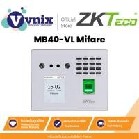 ราคา MB40-VL Mifare ZKTeco เครื่องสแกนใบหน้า ลายนิ้วมือ Time Attendance By Vnix Group (25713301989)