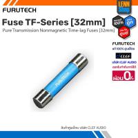 ราคา FURUTECH Fuse TF-Series / High End Performance Fuse [32mm] / ประกัน 1 ปี ศูนย์ไทย [ออกใบกำกับภาษีได้] LENNSHOP (23846502956)