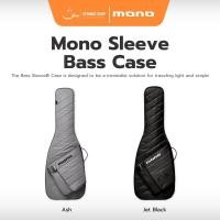 ราคา กระเป๋า/เคส เบส Mono Sleeve Bass Guitar Gig Bag (M80-SEB-ASH,M80-SEB-BLK) (6317255276)