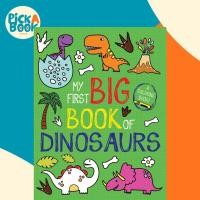 ราคา My First Big Book of Dinosaurs โดย Little Bee Books (ฉบับสหรัฐอเมริกาปกอ่อน) (43726451968)