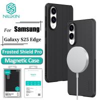 ราคา เคสแม่เหล็ก Nillkin สําหรับ Samsung Galaxy S25 Edge Case Super Frosted Shield Pro ฝาหลังกันกระแทก (29483627739)