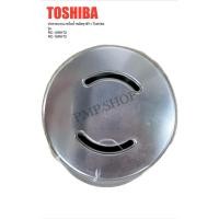 ราคา TOSHIBA จุกระบายไอน้ำหม้อหุงข้าวอะไหล่แท้ 100% รุ่น .RC-10RHT2 2.RC-18RHT2 (29315261242)