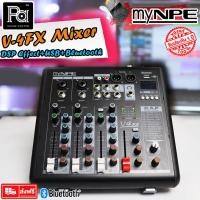 ราคา ส่งฟรี มิกเซอร์ MyNPE V4FX มิกเซอร์ 4 แชลแนล V 4FX บลูทูธ Bluetooth USB เอฟเฟคแท้ DSP V 4 FX MIXER (2227622510)