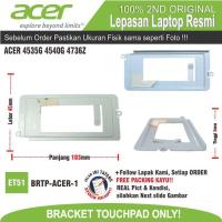 ราคา ET51 BRTP-AC-1 ขายึดภายใน TOUCHPAD ACER 4535G 4540G 4736Z (40526490688)
