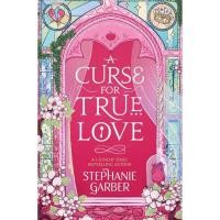 ราคา (ภาษาอังกฤษ) A curse for true love Stephanie Garber (Paperback) ของแท้100% asiabooks asb1 (40717493987)