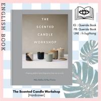 ราคา [Querida] หนังสือภาษาอังกฤษ The Scented Candle Workshop : Creating perfect home fragrance, from wax to wick [Hardcover] (9275481275)