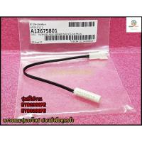 ราคา ขายอะไหล่แท้ศุนย์ เซ็นเซอร์ บีเอฟ(SENSOR BF) ตู้เย็นอีเลคโทรลักซ์ A12675801 / 140126758022 รุ่นETB2300PE :ETB3200PE (20632319574)