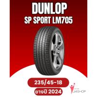 ราคา DUNLOP SP SPORT LM705 Size 235/45 R18 ยางปี 2024 (42521234912)