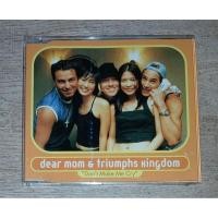 ราคา Dear Mom & Triumphs Kingdom ไทรอัมส์ คิงดอม TK ซีดี Promo CD Single Don't Make Me Cry (53102324158)