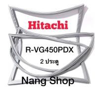 ราคา ขอบยางตู้เย็น Hitachi รุ่น R-VG450PDX (2 ประตู) (17430426329)