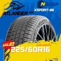 ราคา ยาง 225/60R16 ATLANDER XSPORT-86 ราคาต่อเส้น ปี 2025 (29186896035)