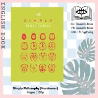 ราคา [Querida] หนังสือภาษาอังกฤษ Simply Philosophy [Hardcover] by DK (9039547761)