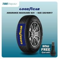 ราคา ยางรถกระบะและรถSUV GOODYEAR รุ่นASSURANCE MAXGUARD SUV ขนาด225/60R17 ยางปี2025 (ราคาต่อเส้น) แถมจุ๊บเติมลมฟรี (16055101653)